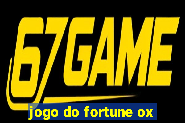 jogo do fortune ox